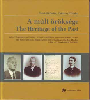 Cserh�ti Endre; Tulassay Tivadar - A m�lt �r�ks�ge - The Heritage of the Past