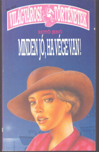 Rejtő Jenő - Minden jó, ha vége van! - Vikend a pokolban