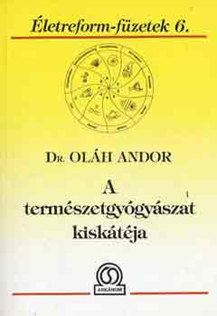Dr. Olh Andor - A termszetgygyszat kisktja