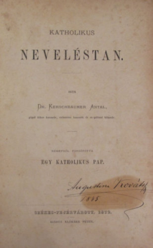 Dr. Kerschbaumer Antal - Katholikus nevelstan