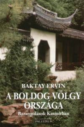 Baktay Ervin - A boldog v�lgy orsz�ga