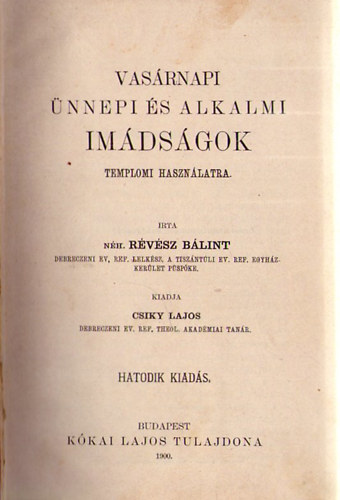 R�v�sz B�lint - Vas�rnapi, �nnepi �s alkalmi im�ds�gok templomi haszn�latra