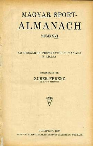 Zuber Ferenc; Zuber Ferenc (szerk.) - Magyar sport almanach 1926