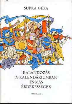 Supka Gza - Kalandozs a kalendriumban s ms rdekessgek