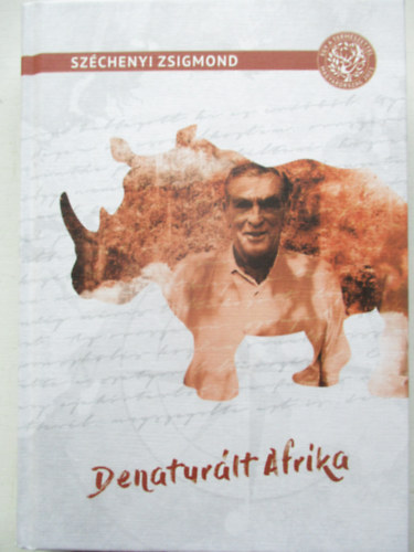Sz�chenyi Zsigmond - Denatur�lt Afrika