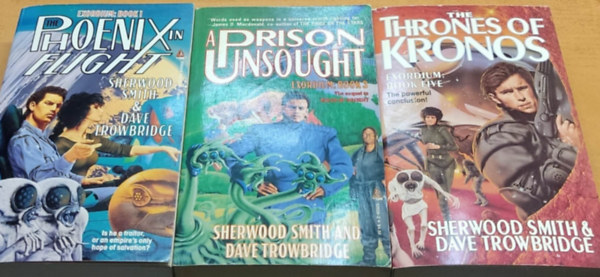 Dave Trowbridge Smith Sherwood - 3 db Exordium regny: The Phoenix in Flight (Book 1) + A Prison Unsought (Book 3) + The Thrones of Kronos (Book 5)