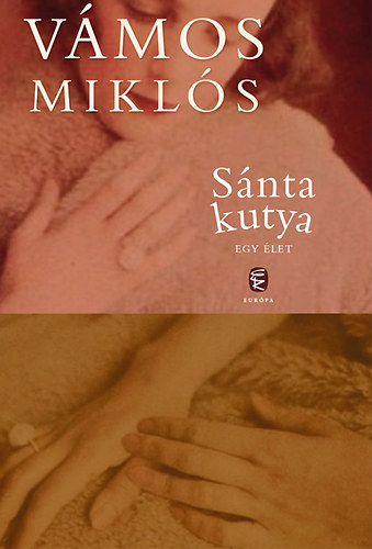 Vámos Miklós - Sánta kutya