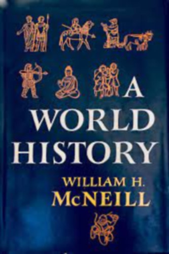 William H. McNeill - A World History