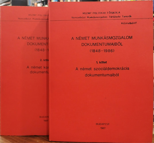 N�meth Istv�n  (szerk.) - A n�met munk�smozgalom dokumentumaib�l (1848-1986) I-II.