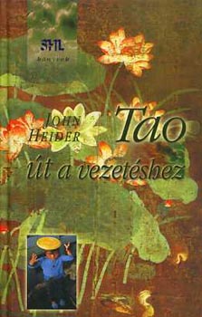John Heider - Tao, út a vezetéshez