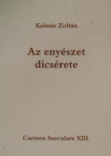 Kalmr Zoltn - Az enyszet dicsrete