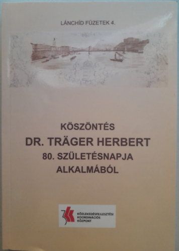 K�sz�nt�s Dr. Tr�ger Herbert 80. sz�let�snapja alkalm�b�l