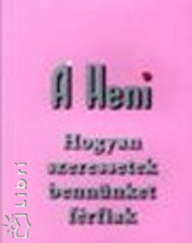 Hogyan szeressetek benn�nket f�rfiak
