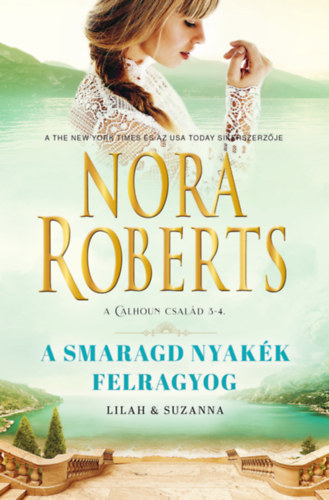 Nora Roberts - A smaragd nyakk felragyog - Lilah & Suzanna