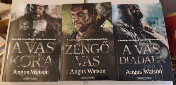 Angus Watson - Vaskor-trilógia 1-3. (A vas kora - Zengő vas - A vas diadala)