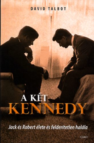David Talbot - A k�t Kennedy