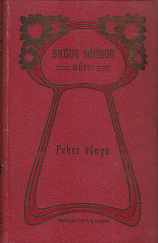 Brdy Sndor - Fehr Knyv 1900. augusztus VIII. (Brdy Sndor)