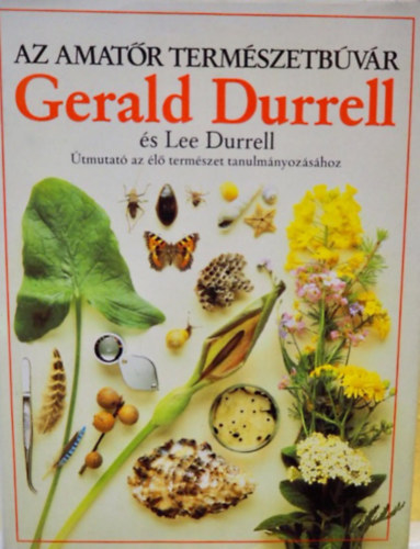 Gerald Durrell - Az amatr termszetbvr