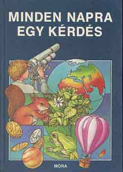 B. Mhes Vera, Schmidt Egon, S.tth Lszl, S.cska Eszter Balzs Anna - Minden napra egy krds