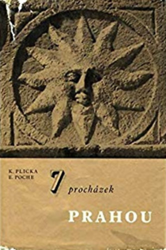 Emanuel Poche Karel Plicka - 7 prochzek Prahou