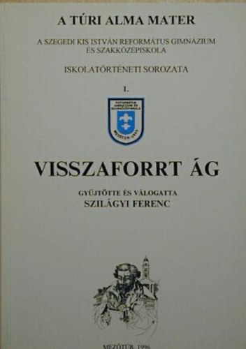Szilgyi Ferenc - A tri alma mater 1. - Visszaforrt g