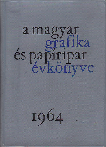 Sznt-Vmos-Vrtes - A magyar grafika s papripar vknyve 1964