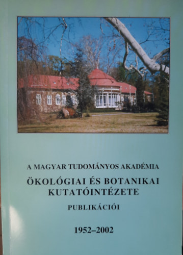 Molnr Edit - A Magyar Tudomnyos Akadmia kolgiai s Botanikai Kutatintzete publikcii (1952-2002)