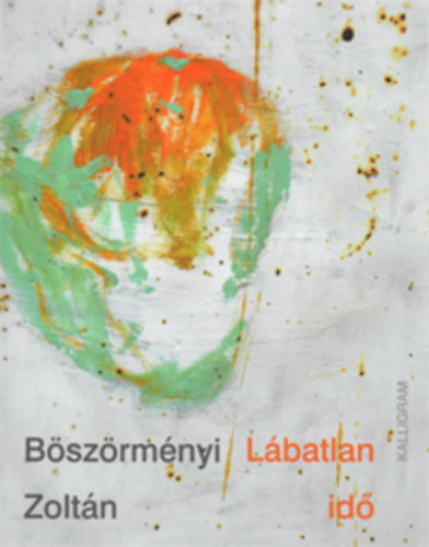 Böszörményi Zoltán - Lábatlan idő