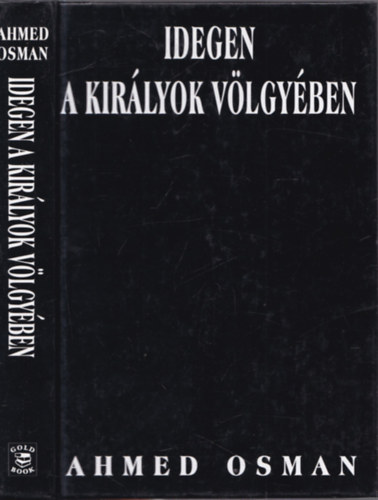Ahmed Osman - Idegen a kirlyok vlgyben