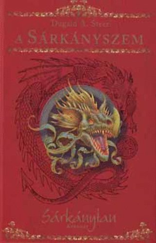 Dugald A. Steer - A Sárkányszem (Sárkánytan Krónikák)