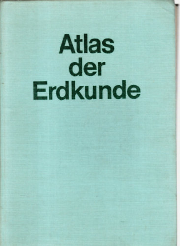 Atlas der Erdkunde fr die allgemeinbildenden polytechnischen Oberschulen