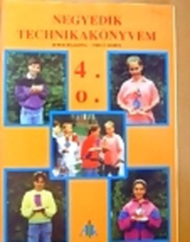 Urbn Mrta Juhos Julianna - Negyedik technikaknyvem 4.osztly