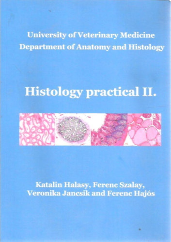 Halasy - Szalay - Jancsik - Haj�s - Histology practical II.