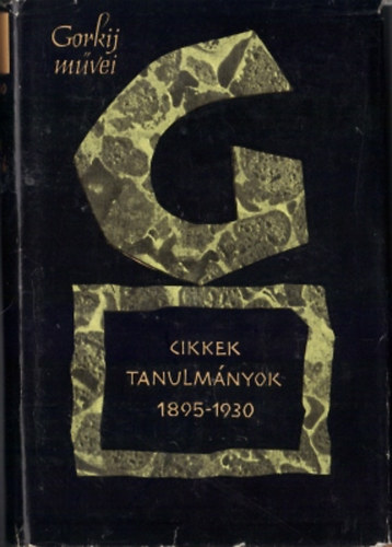 Gorkij - Cikkek, tanulm�nyok I. 1895-1930