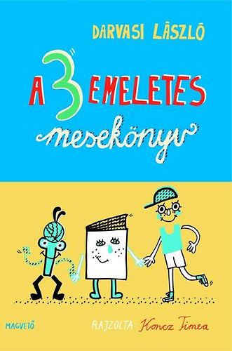 Darvasi Lszl - A 3 emeletes meseknyv