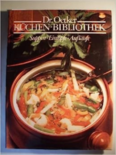 Dr. Oetker (Kchen - Bibliothek) - Suppen - Eintpfe - Auflufe