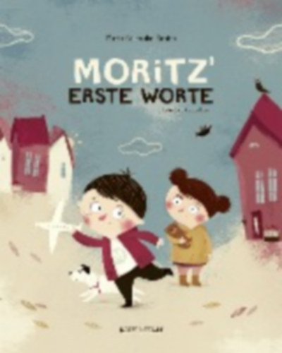 Galewska-Kustra Marta - Moritz' erste Worte