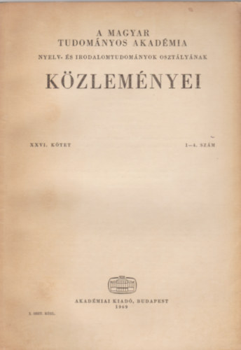 A Magyar Tudomnyos Akadmia Nyelv- s Irodalomtudomnyok Osztlynak kzlemnyei XXVI. ktet 1-4. szm