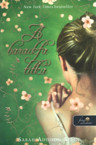Sarah Addison Allen - A barackfa titka
