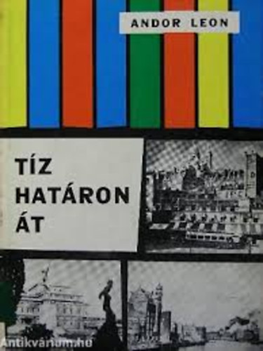 Andor Leon - Tíz határon át