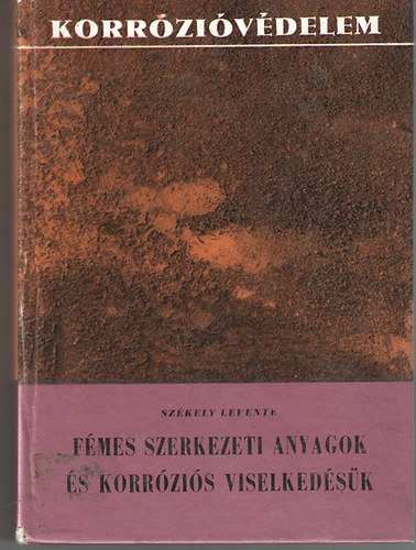 Sz�kely Levente - F�mes szerkezeti anyagok �s korr�zi�s viselked�s�k