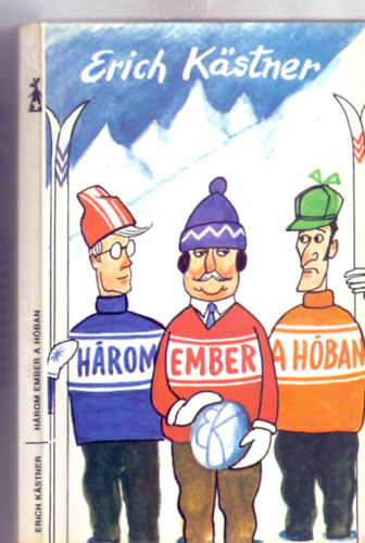 Erich Kstner - Hrom ember a hban (Kajn Tibor illusztrciival)