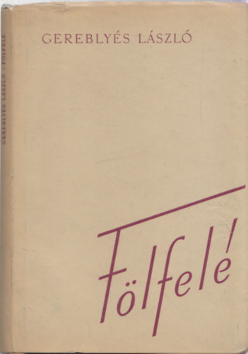 Gereblyés László - Fölfelé - DEDIKÁLT!