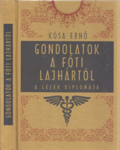 K�sa Ern� - Gondolatok a f�ti lajh�rt�l (A l�lek diplom�ja)