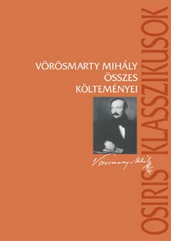 Vrsmarty Mihly - Vrsmarty Mihly sszes kltemnyei