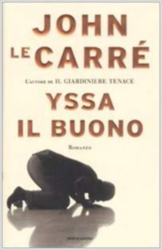 John le Carré - Yssa Il Buono (olasz)