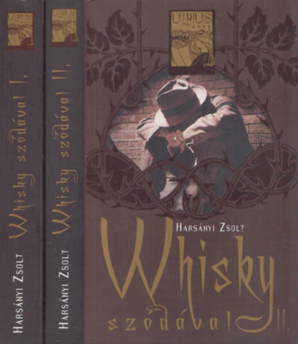 Harsnyi Zsolt - Whisky szdval I-II.