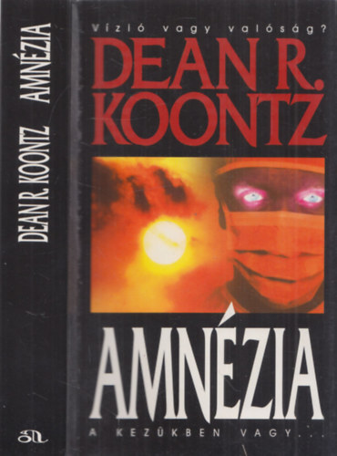 Dean R. Koontz - Amnzia - A kezkben vagy...