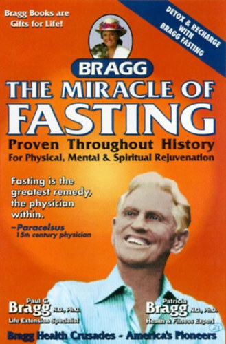 Paul C. �s Patricia Bragg - The Miracle of Fasting