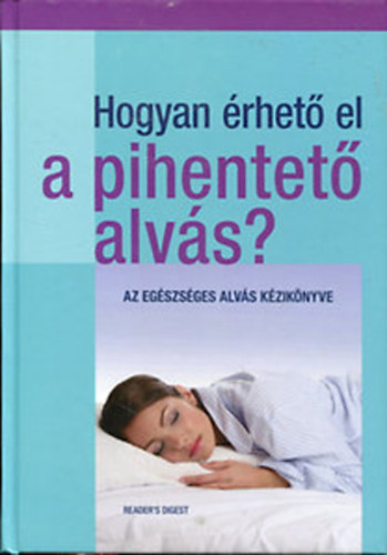 Hogyan érhető el a pihentető alvás? - Reader's Digest